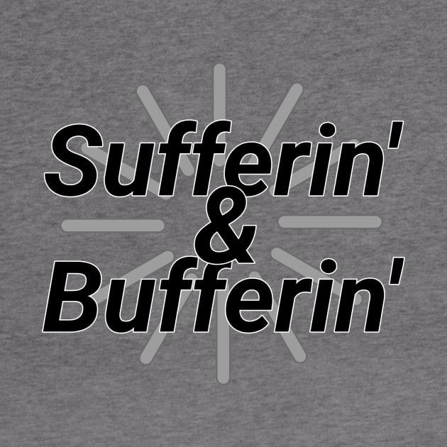 Sufferin & Bufferin 2 by CipherArt